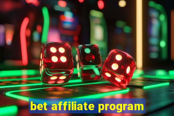 bet affiliate program